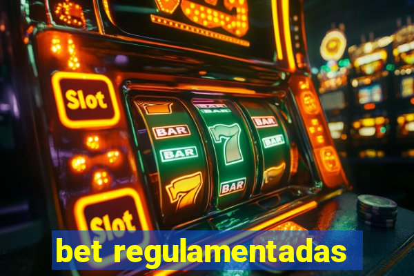 bet regulamentadas